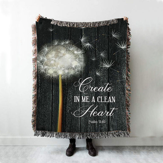Create In Me A Clean Heart Psalm 5110 Woven Throw Blanket - Christian Woven Blanket Prints - Religious Boho Blanket