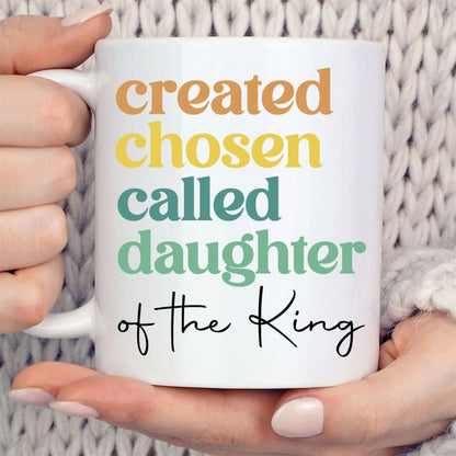 Created Chosen Called Daughter Of The King Coffee Mug, Christian Mug, Bible Mug, Faith Gift, Encouragement Gift