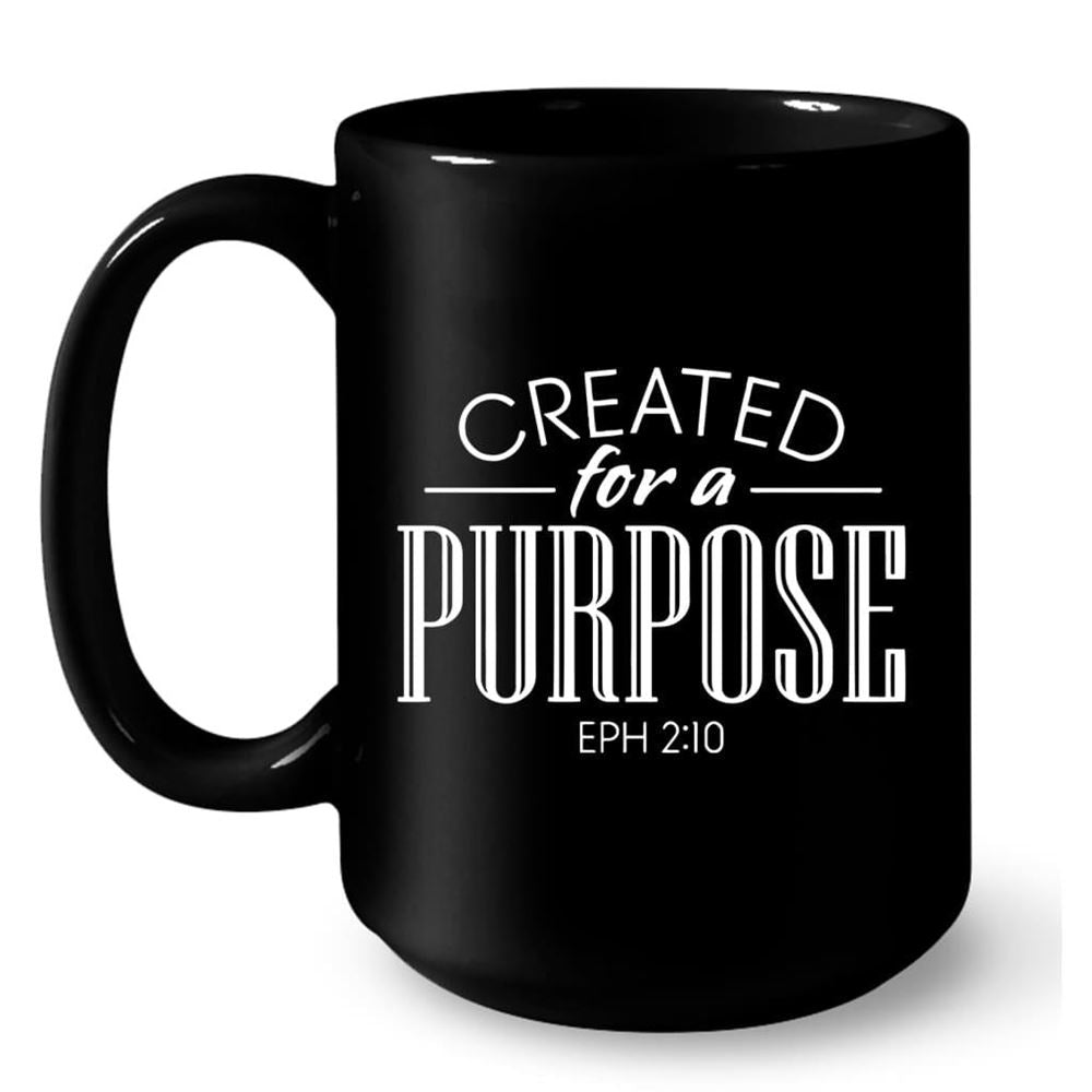 Created For A Purpose Coffee Ephesians 210 Bible Verse Mug, Christian Mug, Bible Mug, Faith Gift, Encouragement Gift