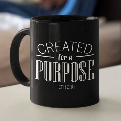 Created For A Purpose Coffee Ephesians 210 Bible Verse Mug, Christian Mug, Bible Mug, Faith Gift, Encouragement Gift