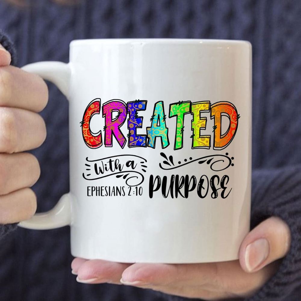 Created With A Purpose Ephesians 210, Bible Verse Mug, Christian Mug, Bible Mug, Faith Gift, Encouragement Gift