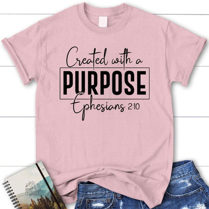 Created With A Purpose Ephesians 210 Bible Verse Womens Christian T Shirt, Blessed T Shirt, Bible T shirt, T shirt Women