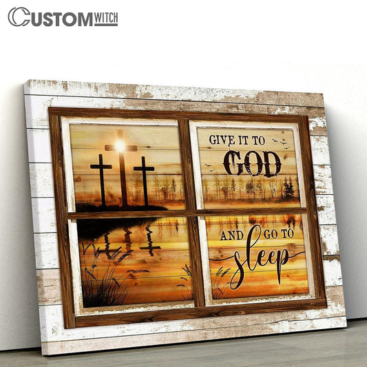 Cross Beautiful Lake Give It To God And Go To Sleep Large Canvas - Christian Wall Art - Bible Verse Canvas Art