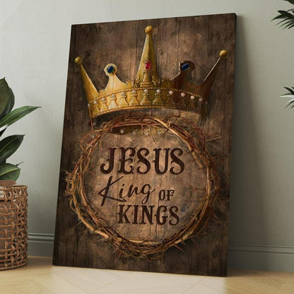 Crown Of Thorn Jesus King Of Kings Canvas, Christmas Gift for Christian