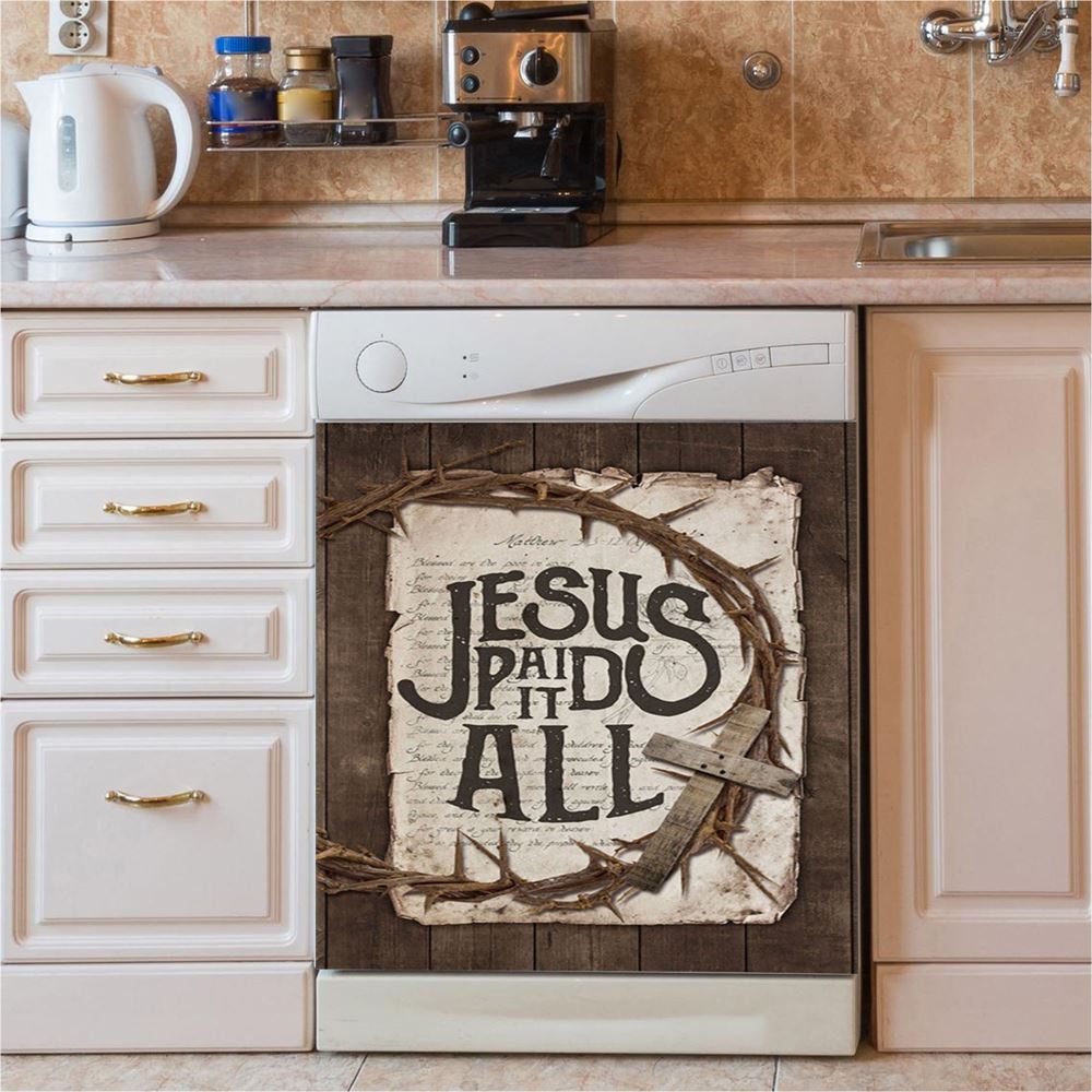 Crown Of Thorn Wooden Cross Dishwasher Cover, Jesus Paid It All Dishwasher Magnet Cover, Christian Kitchen Decor