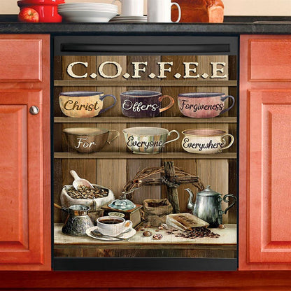 Cup Of Coffee Christ Offer Forgiveness For Everyone Everywhere Dishwasher Cover, Bible Verse Dishwasher Magnet Cover, Christian Kitchen Decor