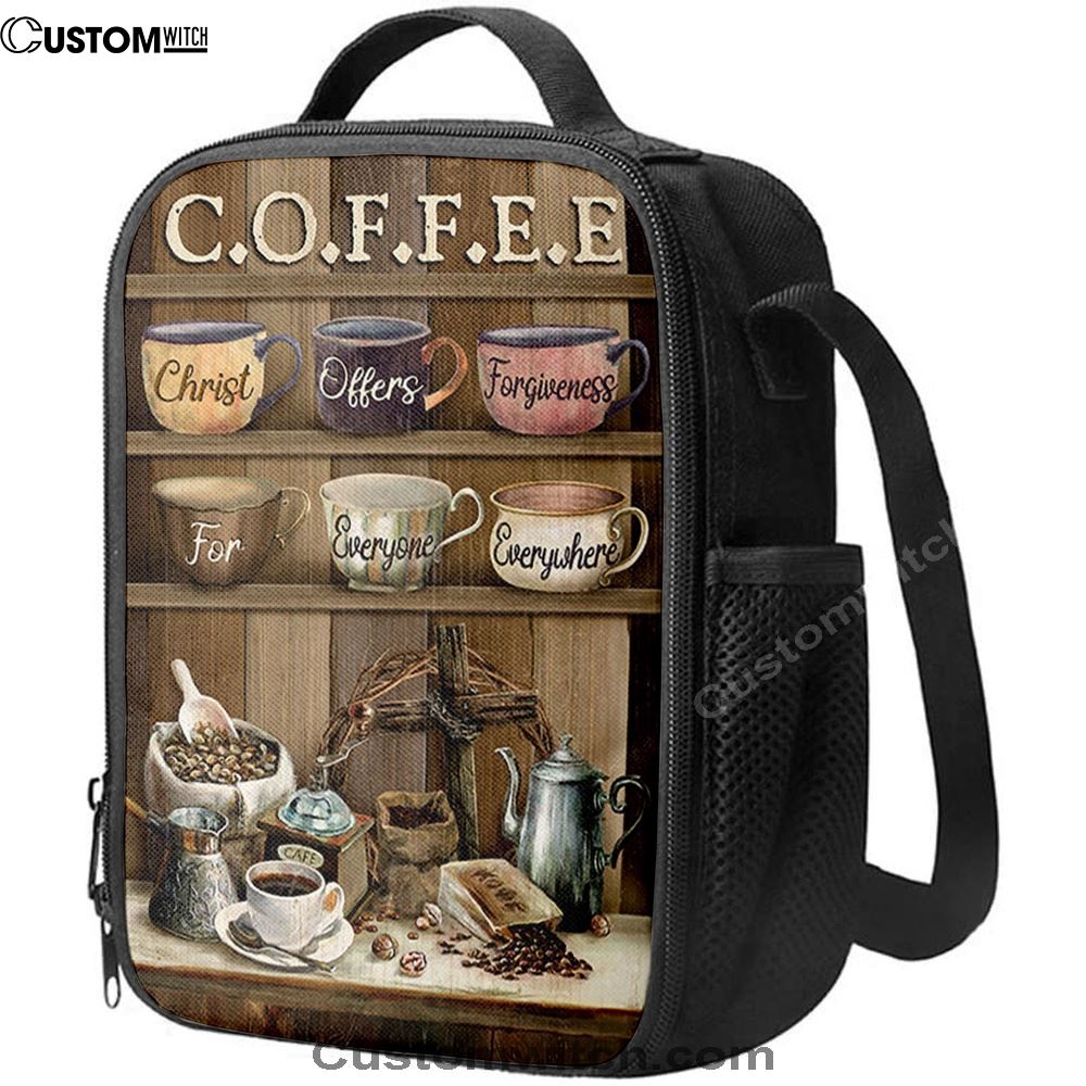 Cup Of Coffee Christ Offer Forgiveness For Everyone Everywhere Lunch Bag, Christian Lunch Bag For School, Picnic, Religious Lunch Bag
