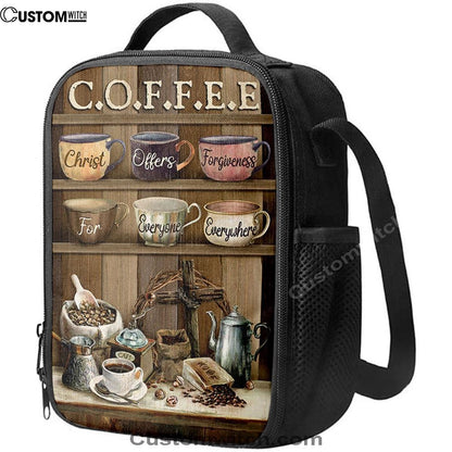 Cup Of Coffee Christ Offer Forgiveness For Everyone Everywhere Lunch Bag, Christian Lunch Bag For School, Picnic, Religious Lunch Bag