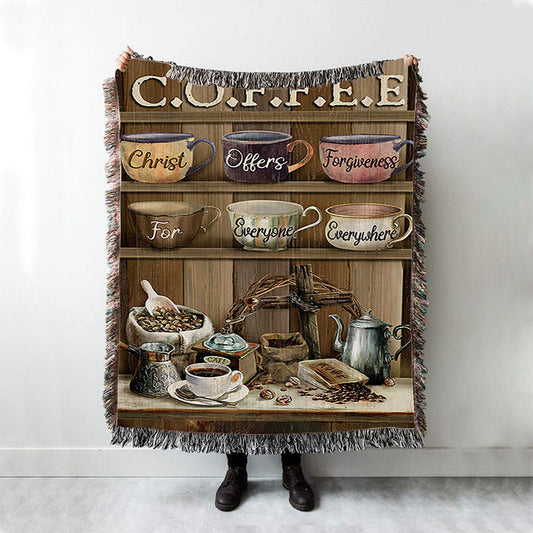 Cup Of Coffee Christ Offer Forgiveness For Everyone Everywhere Woven Blanket Art - Bible Verse Throw Blanket - Christian Inspirational Boho Blanket