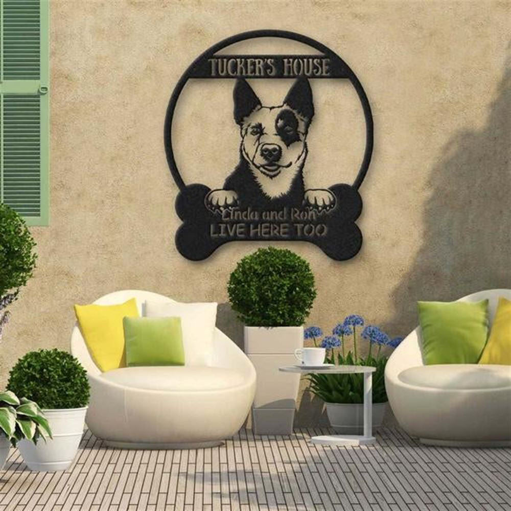 Custom Metal Sign, Australian Cattle Dog Lovers Funny Metal Sign, Anniversary Gift, Dog House Sign, Outdoor Sign, Home Decor Sign