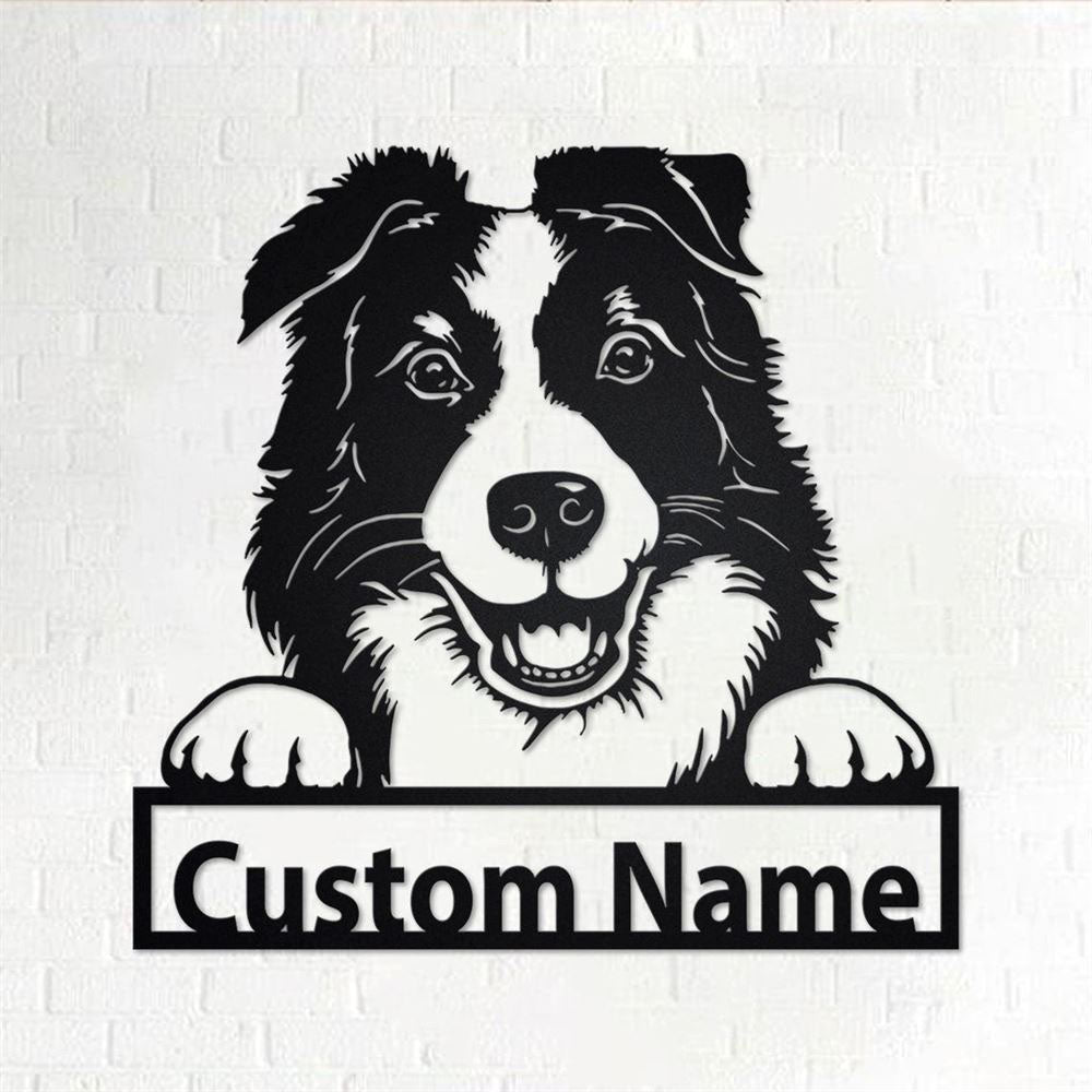Custom Metal Sign, Border Collie Metal Signs, Anniversary Gift, Dog House Sign, Dog Wall Art, Outdoor Sign, Home Decor Sign