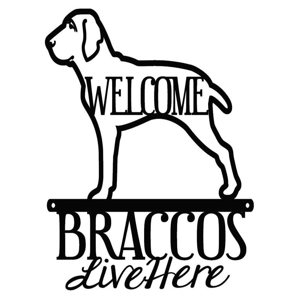 Custom Metal Sign, Braccos Live Here Metal Sign, Anniversary Gift, Dog House Sign, Dog Wall Art, Outdoor Sign, Home Decor Sign