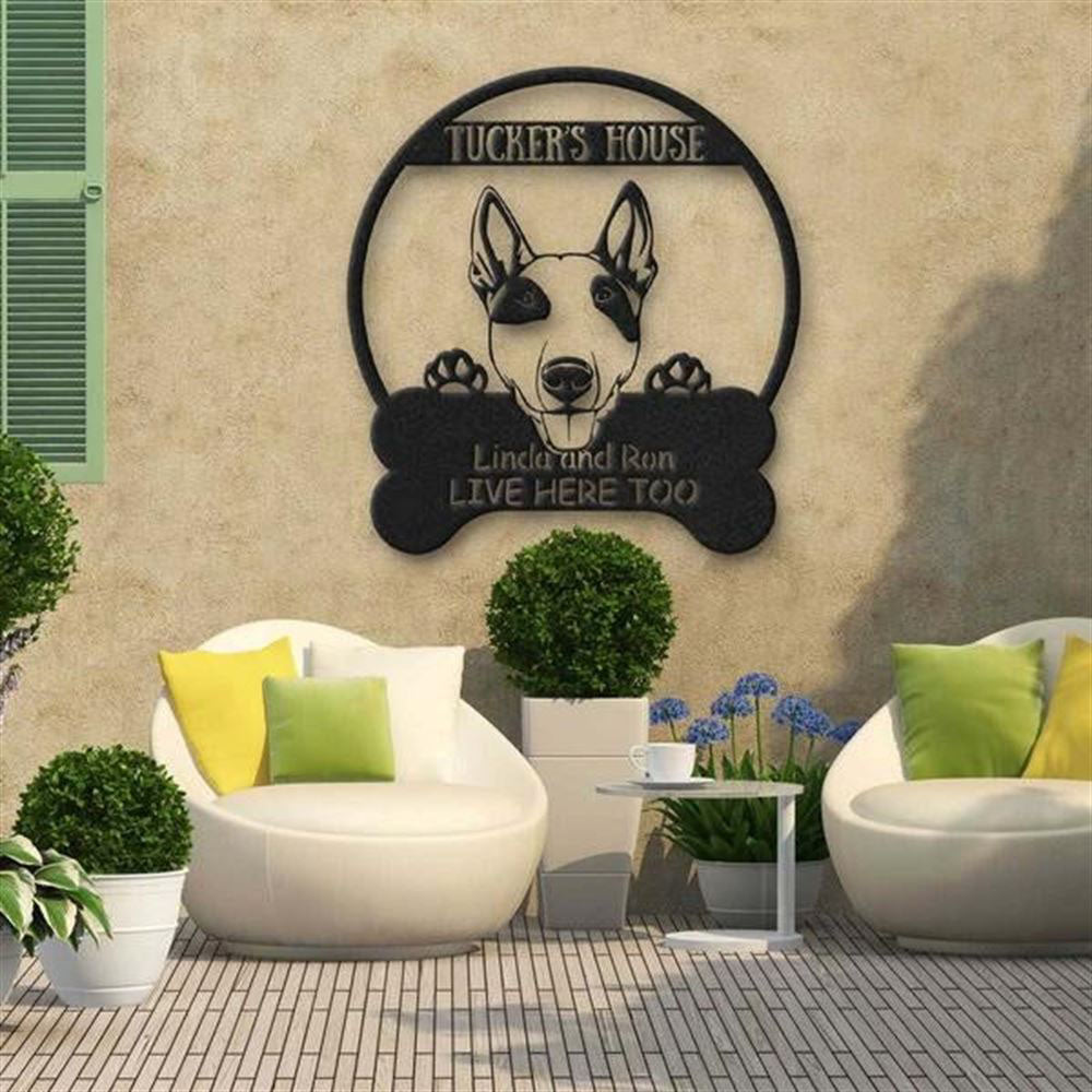 Custom Metal Sign, Bull Terrier Dog Lovers Metal Sign, Anniversary Gift, Dog House Sign, Dog Wall Art, Outdoor Sign, Home Decor Sign