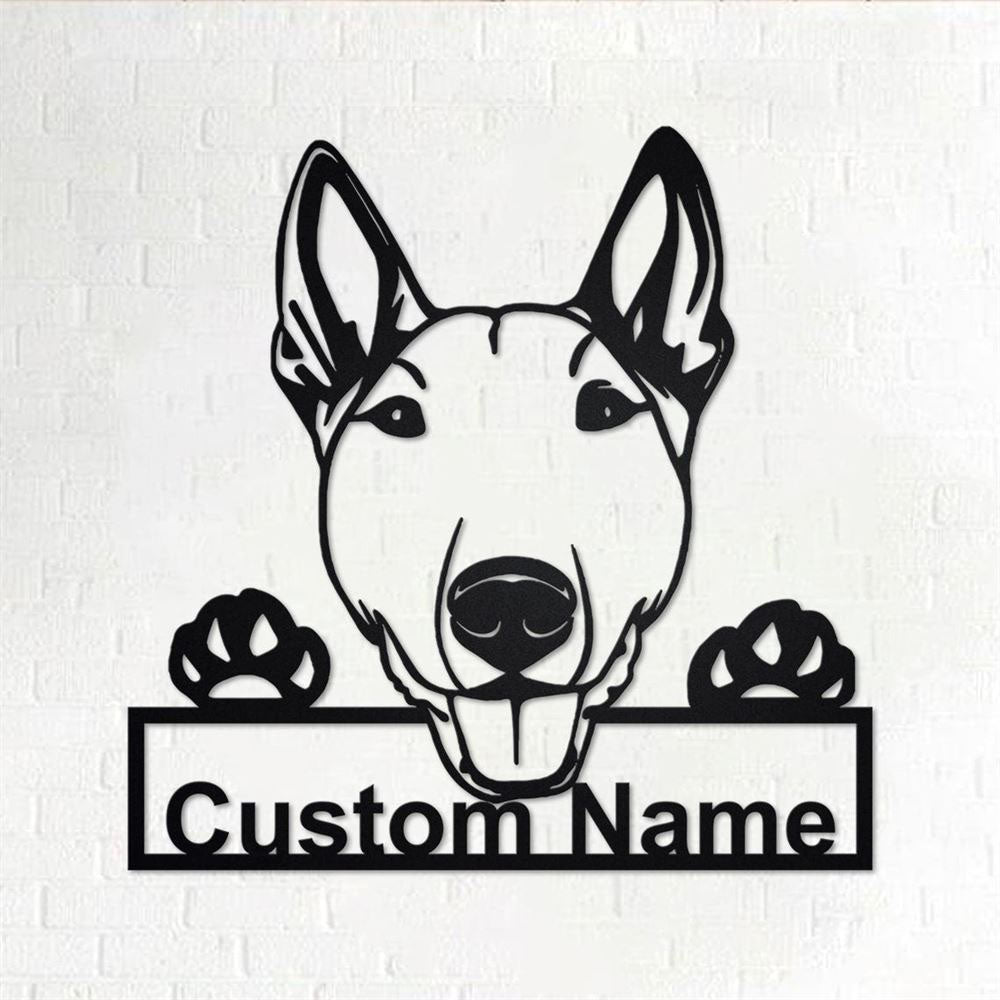 Custom Metal Sign, Bull Terrier Metal Signs, Anniversary Gift, Dog House Sign, Dog Wall Art, Outdoor Sign, Home Decor Sign