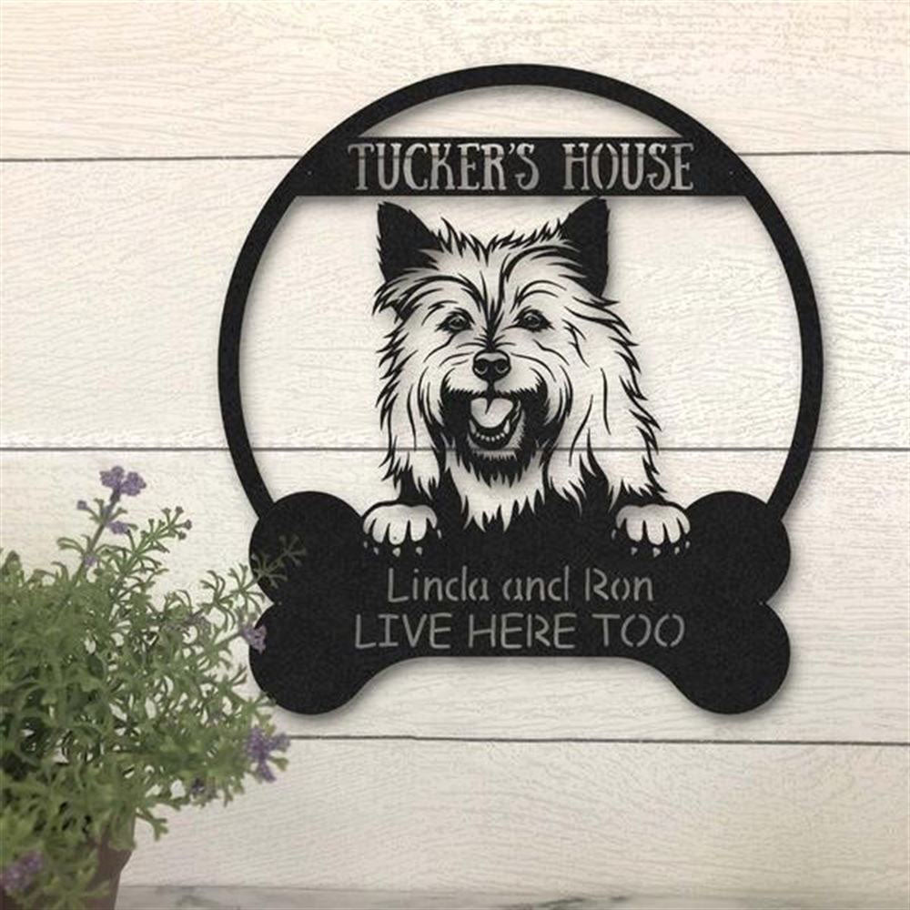 Custom Metal Sign, Cairn Terrier Dog Lovers Funny Metal Sign, Anniversary Gift, Dog House Sign, Outdoor Sign, Home Decor Sign