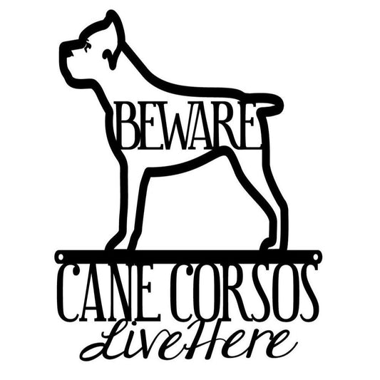 Custom Metal Sign, Cane Corsos Live Here Metal Sign, Anniversary Gift, Dog House Sign, Dog Wall Art, Outdoor Sign, Home Decor Sign