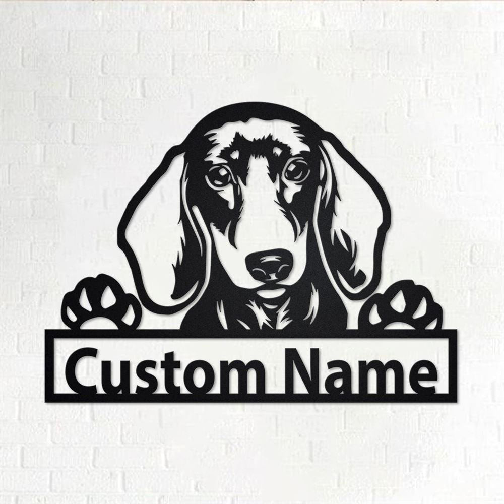Custom Metal Sign, Dachshund Metal Sign, Anniversary Gift, Dog House Sign, Dog Wall Art, Outdoor Sign, Home Decor Sign