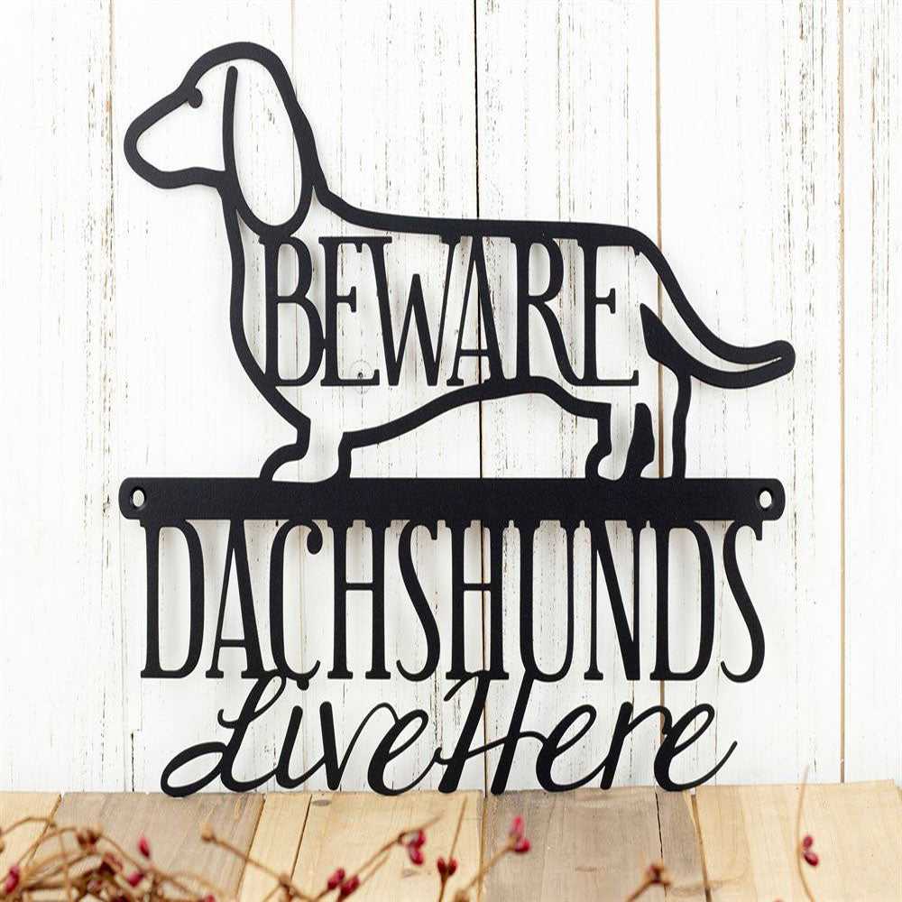 Custom Metal Sign, Dachshunds Live Here Metal Sign, Anniversary Gift, Dog House Sign, Dog Wall Art, Outdoor Sign, Home Decor Sign