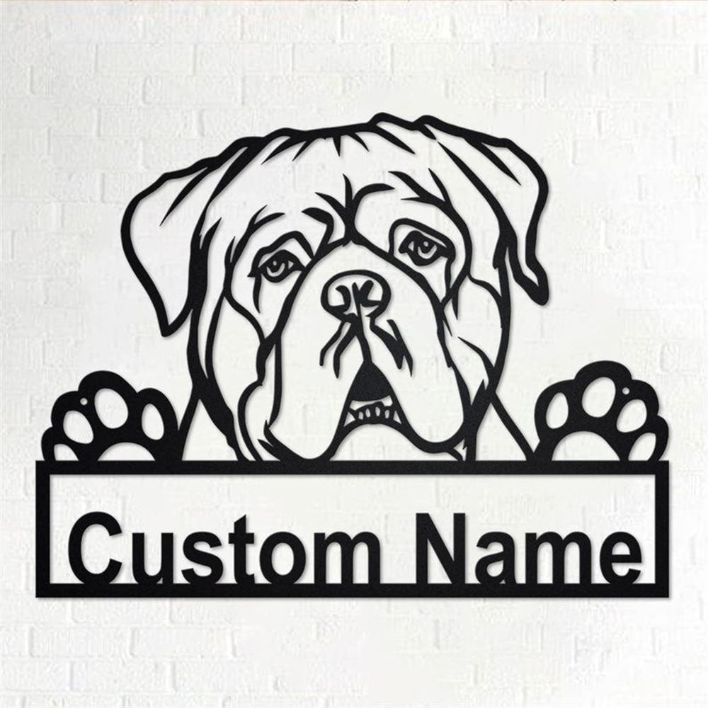 Custom Metal Sign, Dogue De Bordeaux Metal Sign, Anniversary Gift, Dog House Sign, Dog Wall Art, Outdoor Sign, Home Decor Sign