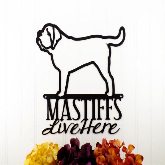 Custom Metal Sign, English Mastiffs Live Here Metal Sign, Anniversary Gift, Dog House Sign, Dog Wall Art, Outdoor Sign, Home Decor Sign