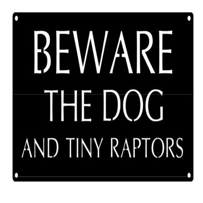 Custom Metal Sign, Metal Beware The Dog And Tiny Raptors Metal Sign, Anniversary Gift, Dog House Sign, Outdoor Sign, Home Decor Sign
