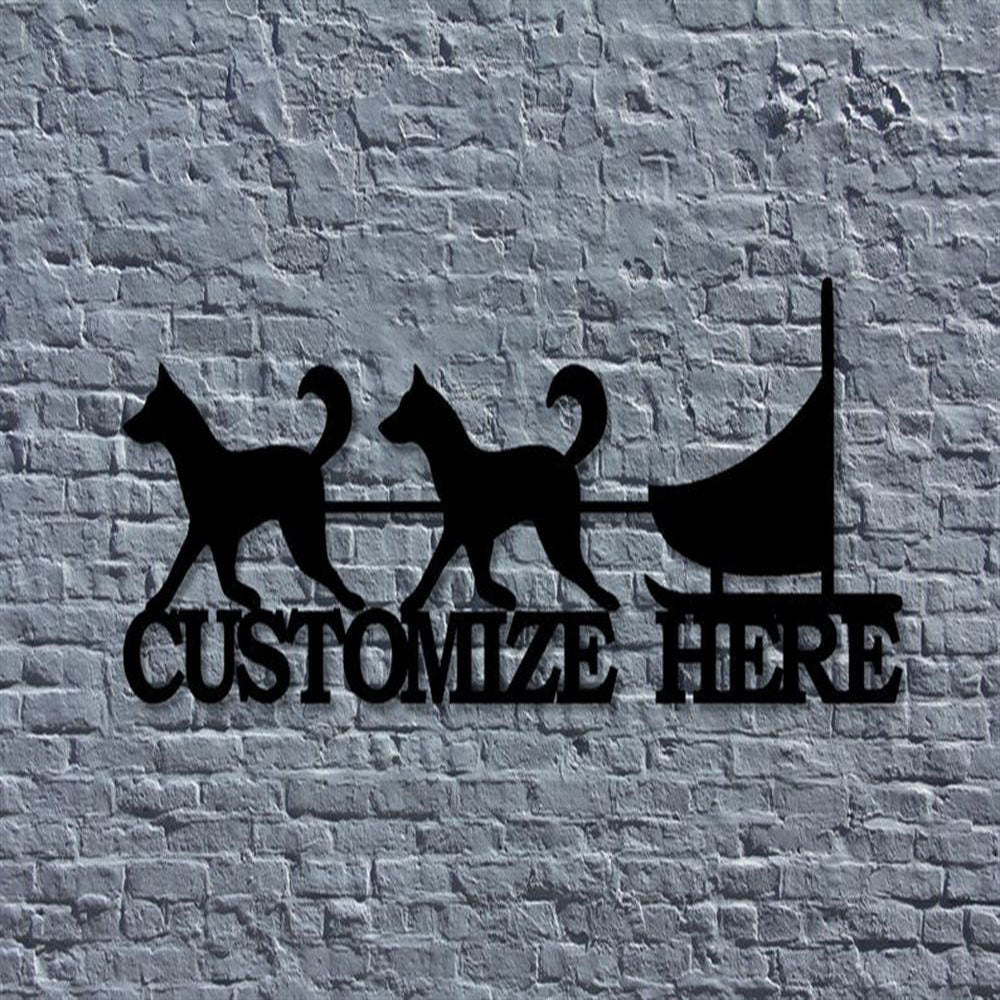 Custom Metal Sign, Metal Dog Sledding Sign, Metal Husky Sign, Anniversary Gift, Dog House Sign, Outdoor Sign, Home Decor Sign