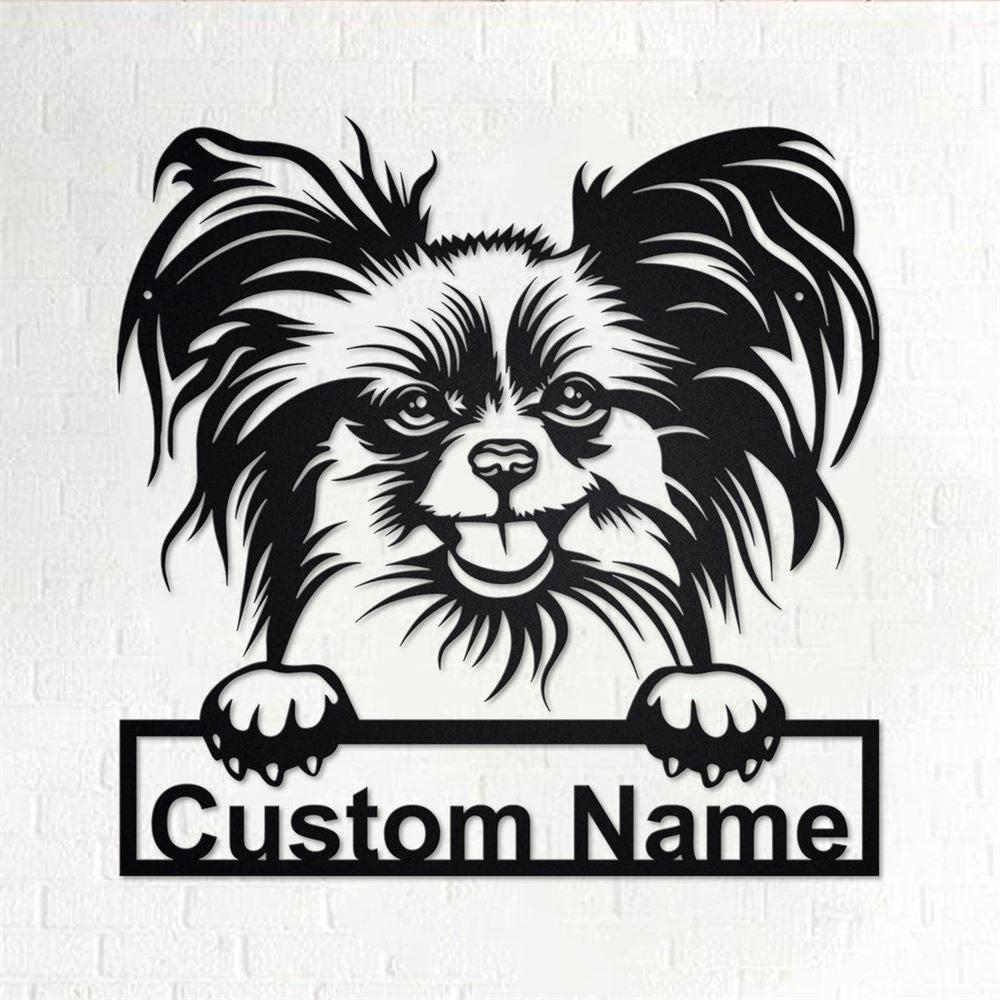 Custom Metal Sign, Papillon Dog Metal Signs, Anniversary Gift, Dog House Sign, Dog Wall Art, Outdoor Sign, Home Decor Sign