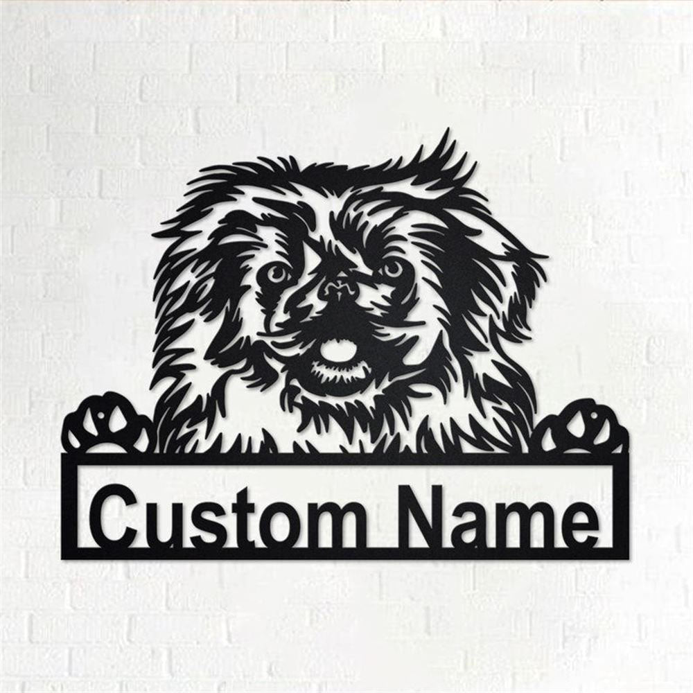 Custom Metal Sign, Pekingese Dog Metal Sign, Anniversary Gift, Dog House Sign, Dog Wall Art, Outdoor Sign, Home Decor Sign