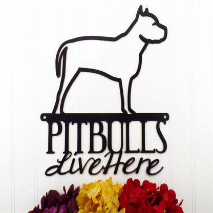 Custom Metal Sign, Pitbulls Live Here Cut Metal Sign, Anniversary Gift, Dog House Sign, Dog Wall Art, Outdoor Sign, Home Decor Sign