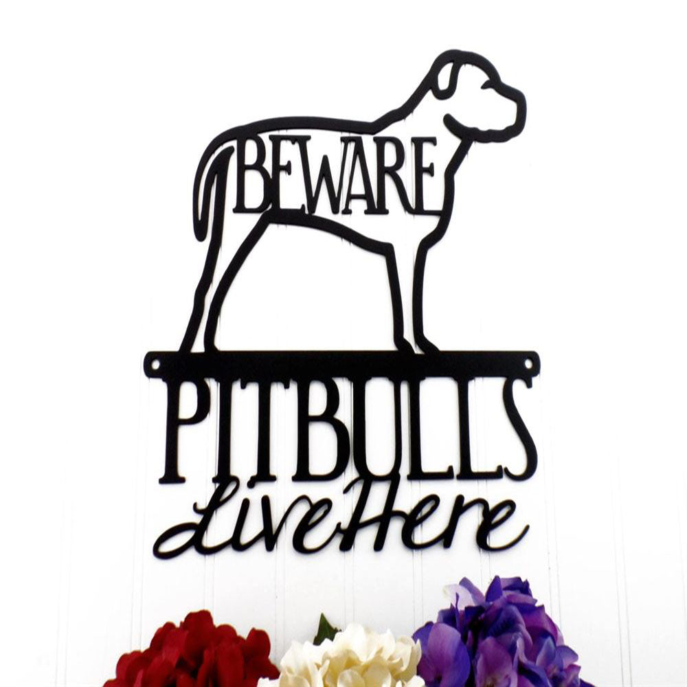 Custom Metal Sign, Pitbulls Live Here Metal Sign, Anniversary Gift, Dog House Sign, Dog Wall Art, Outdoor Sign, Home Decor Sign