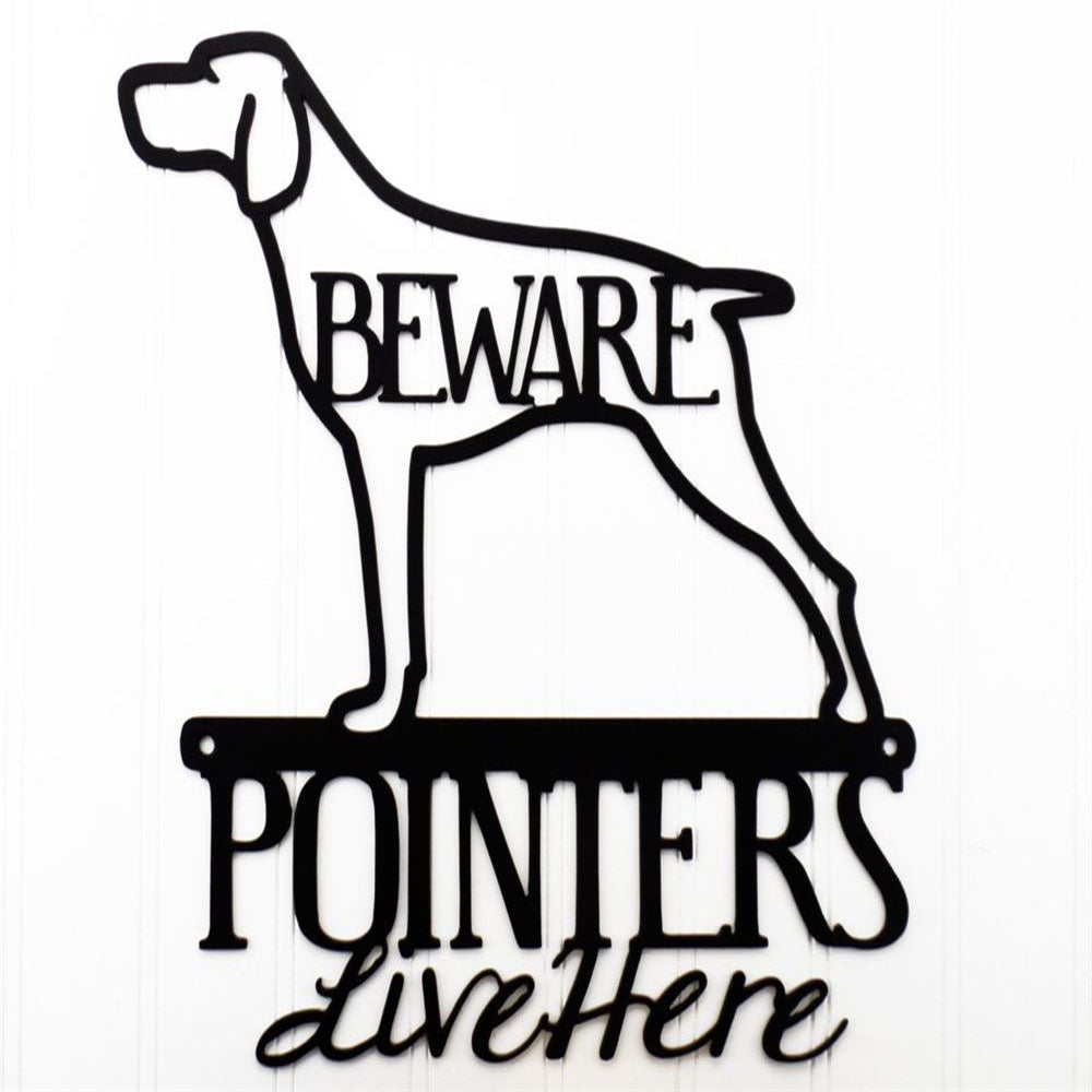 Custom Metal Sign, Pointers Live Here Metal Sign, Anniversary Gift, Dog House Sign, Dog Wall Art, Outdoor Sign, Home Decor Sign