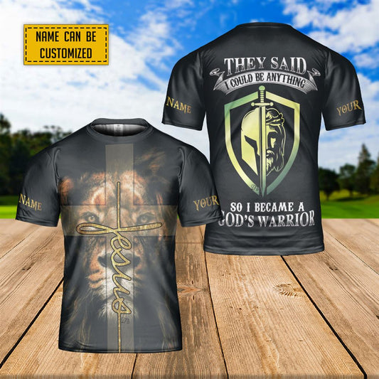 Custom Name Amor Of God They Said I Could Be Anything So I Became A God'S Warrior All Over Print 3D T-Shirt, Jesus Shirt
