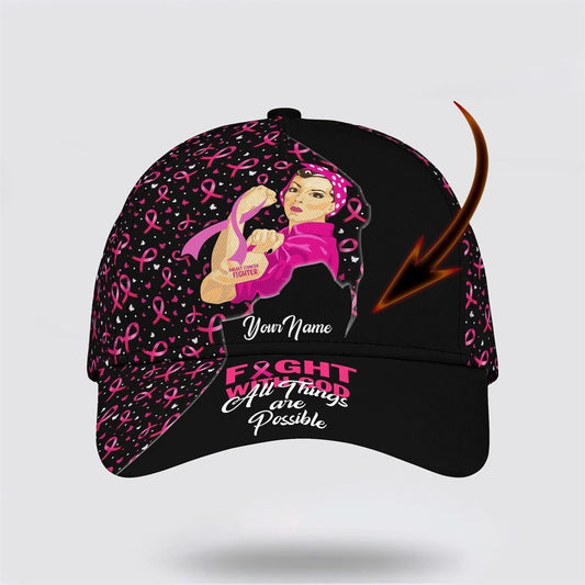 Customized Breast Cancer Awareness All Things Are Possible Baseball Cap, Gifts For Breast Cancer Patients, Breast Cancer Hat