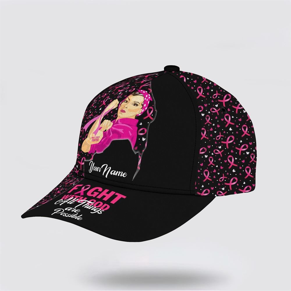 Customized Breast Cancer Awareness All Things Are Possible Baseball Cap, Gifts For Breast Cancer Patients, Breast Cancer Hat