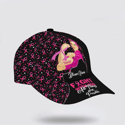 Customized Breast Cancer Awareness Fight With God All Things Are Possible Baseball Cap, Gifts For Breast Cancer Patients, Breast Cancer Hat