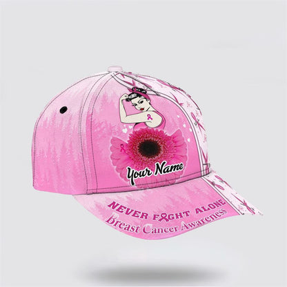 Customized Breast Cancer Awareness Never Fight Alone  Flower Art Baseball Cap, Gifts For Breast Cancer Patients, Breast Cancer Hat