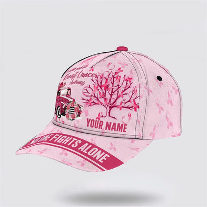 Customized Breast Cancer Awareness No One Fights Alone Car Art Baseball Cap, Gifts For Breast Cancer Patients, Breast Cancer Hat