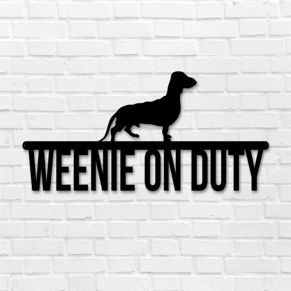 Dachshund On Duty Dachshund Metal Sign, Anniversary Gift, Dog Wall Decor, Dog Wall Art, Home Decor Sign