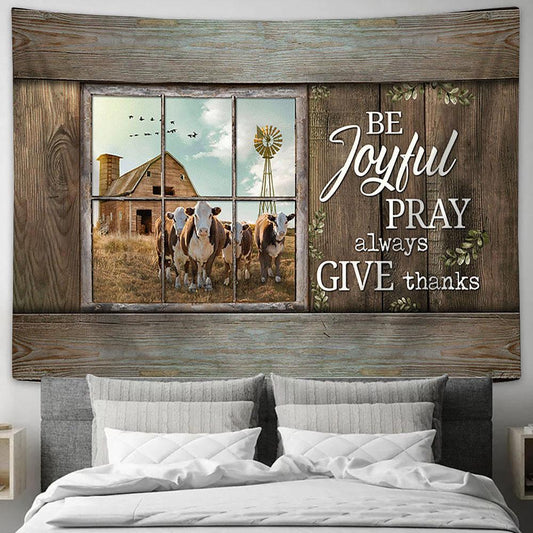 Dairy Cow Be Joyful Pray Always Give Thanks Tapestry Wall Art - Bible Verse Tapestry - Religious Tapestry Wall Hanging