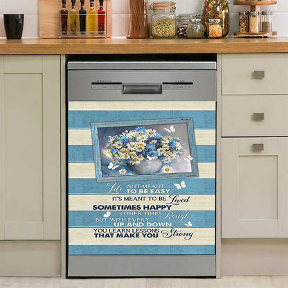 Daisy Butterfly Life Isn'T Meant To Be Easy Dishwasher Cover, Bible Verse Dishwasher Magnet Cover, Christian Inspirational Kitchen Decor