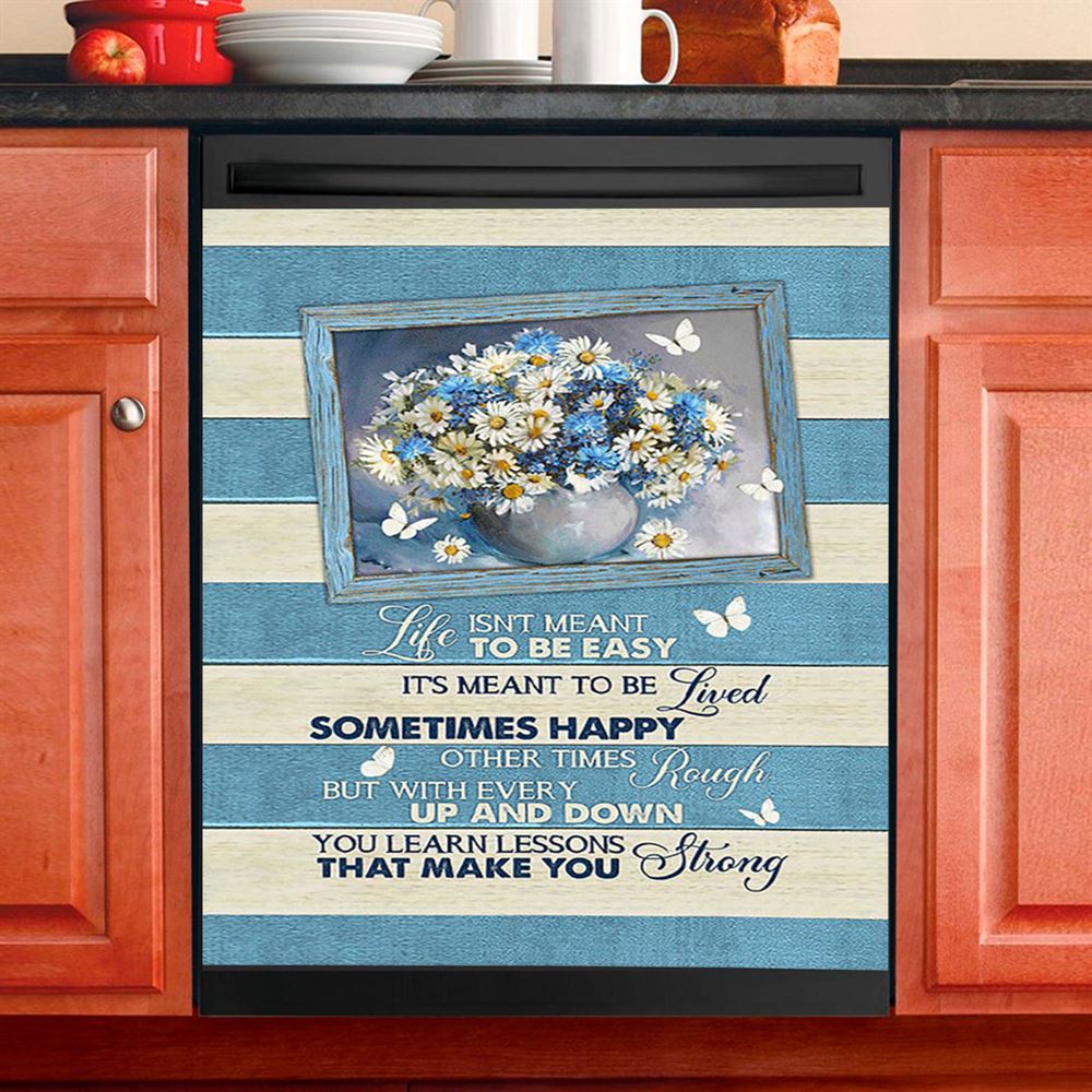 Daisy Butterfly Life Isn'T Meant To Be Easy Dishwasher Cover, Bible Verse Dishwasher Magnet Cover, Christian Inspirational Kitchen Decor