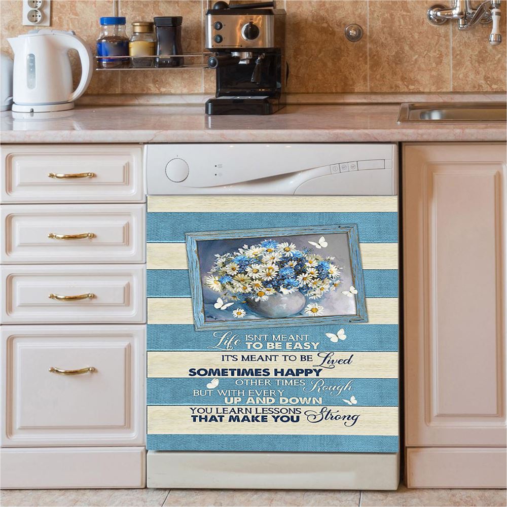 Daisy Butterfly Life Isn'T Meant To Be Easy Dishwasher Cover, Bible Verse Dishwasher Magnet Cover, Christian Inspirational Kitchen Decor