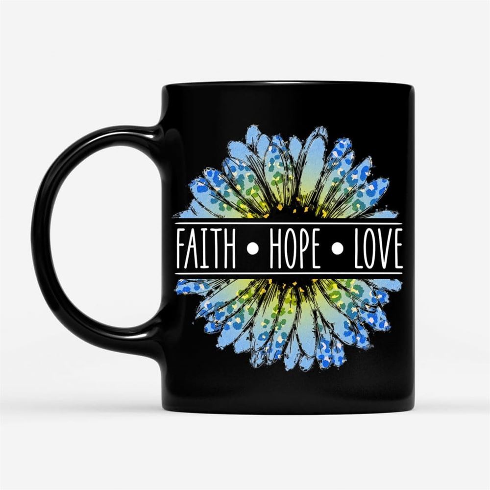 Daisy Faith Hope Love Coffee Mug, Christian Mug, Bible Mug, Faith Gift, Encouragement Gift