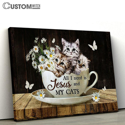 Daisy Flower All I Need Is Jesus And My Cats Canvas Painting - Christian Wall Art - Gifts For Cat Lovers