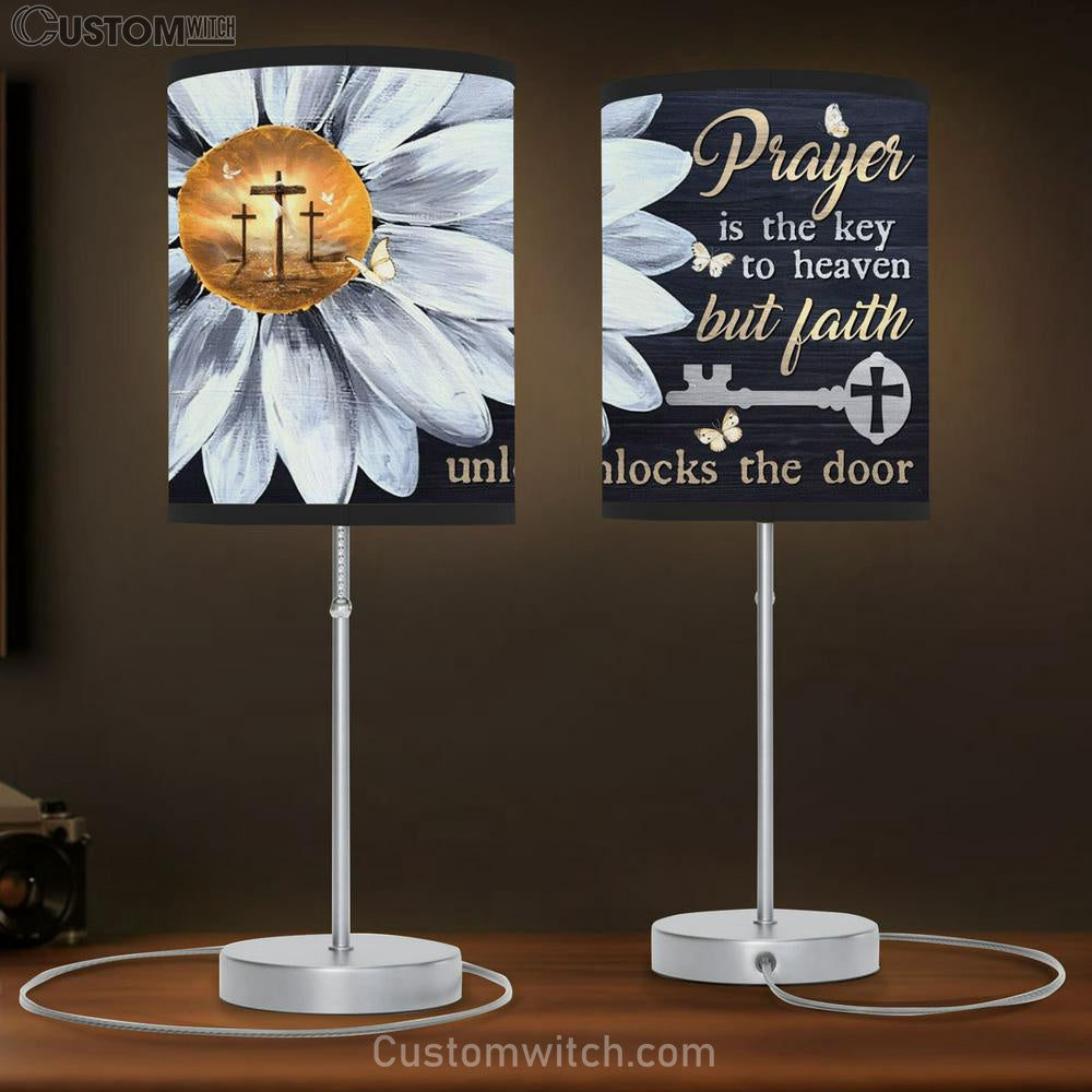 Daisy Flower Prayer Is The Key To Heaven But Faith Unlocks The Door Table Lamb
