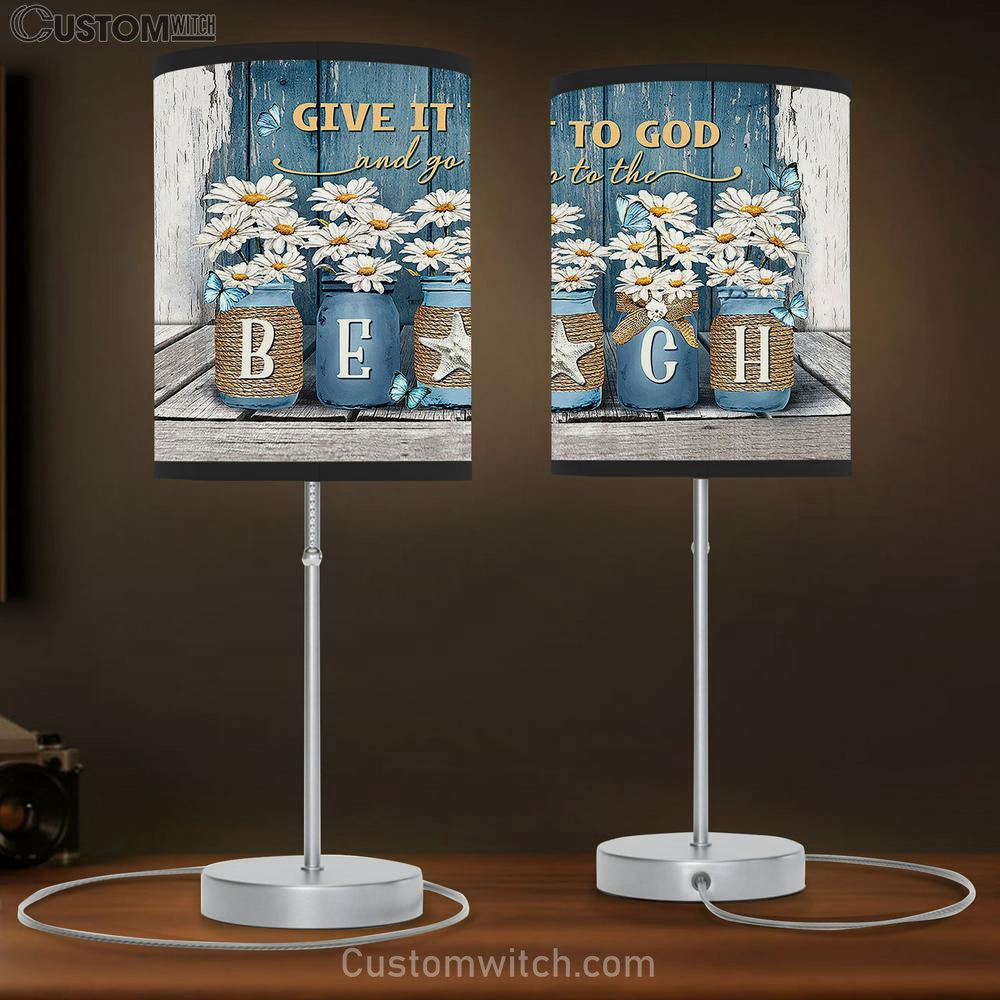 Daisy Give it to God and go to the beach Table Lamb Gift - Bible Verse Table Lamb - Religious Bedroom Decor