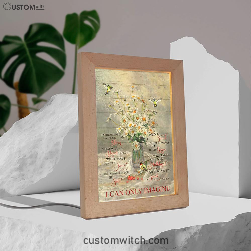 Daisy Hummingbird Cranberry I Can Only Imagine Frame Lamp Art - Christian Art - Bible Verse Art - Religious Home Decor