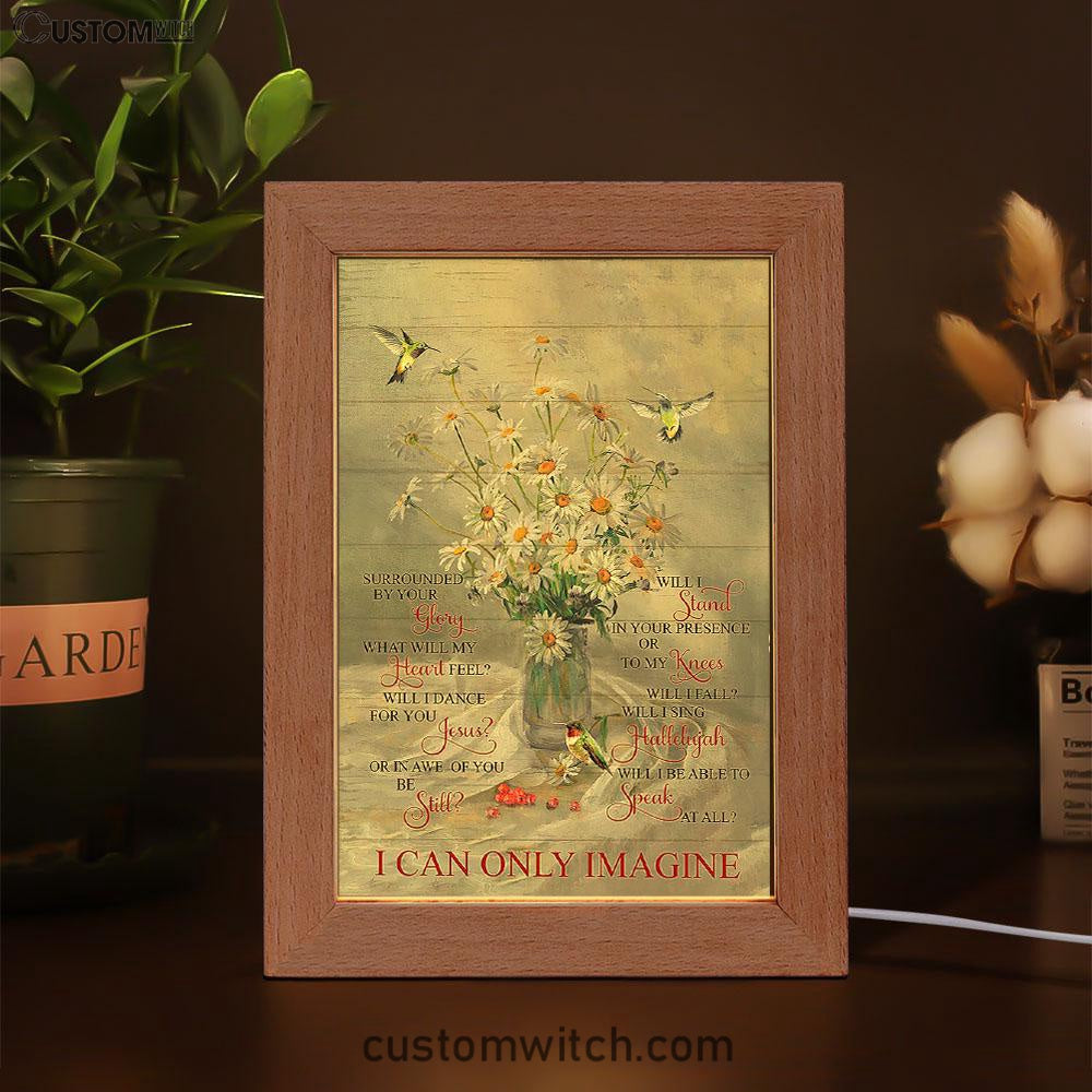 Daisy Hummingbird Cranberry I Can Only Imagine Frame Lamp Art - Christian Art - Bible Verse Art - Religious Home Decor