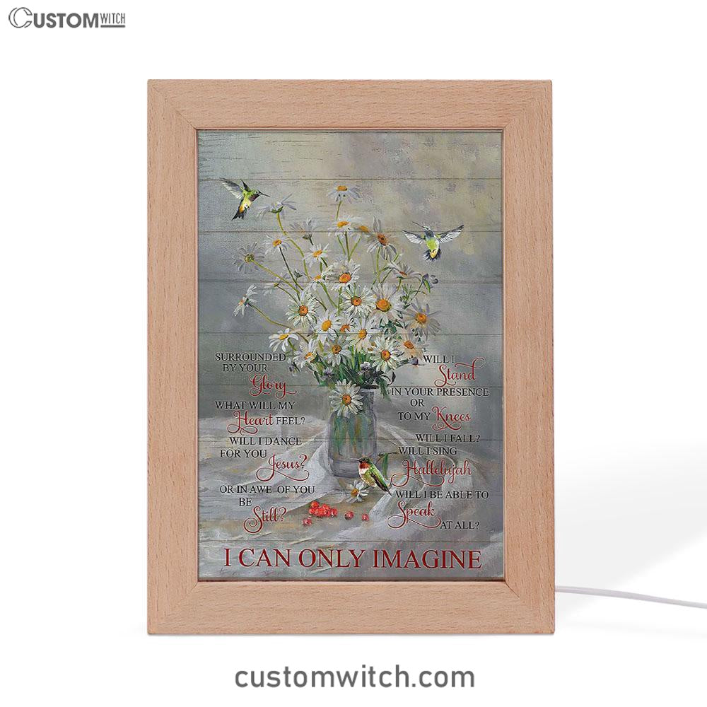 Daisy Hummingbird Cranberry I Can Only Imagine Frame Lamp Art - Christian Art - Bible Verse Art - Religious Home Decor