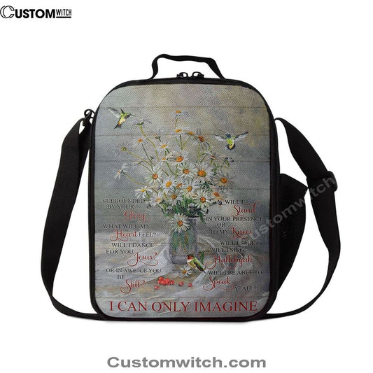 Daisy Hummingbird Cranberry I Can Only Imagine Lunch Bag, Christian Lunch Bag For School, Picnic, Religious Lunch Bag